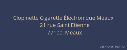 Clopinette Cigarette Électronique Meaux