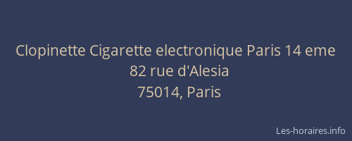 Clopinette Cigarette electronique Paris 14 eme