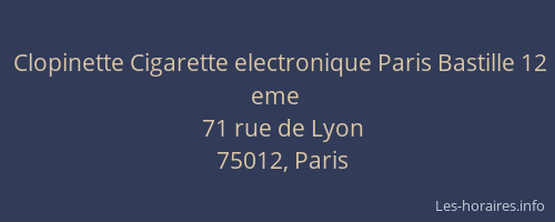 Clopinette Cigarette electronique Paris Bastille 12 eme