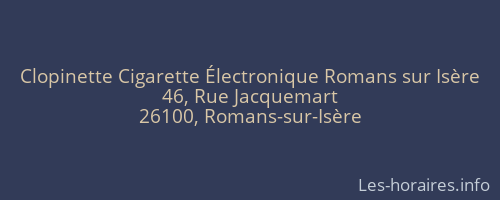 Clopinette Cigarette Électronique Romans sur Isère