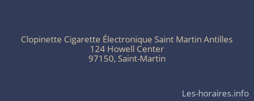 Clopinette Cigarette Électronique Saint Martin Antilles