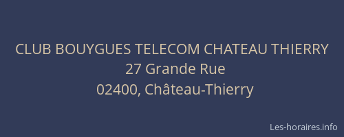 CLUB BOUYGUES TELECOM CHATEAU THIERRY