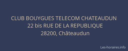 CLUB BOUYGUES TELECOM CHATEAUDUN