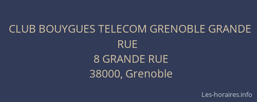 CLUB BOUYGUES TELECOM GRENOBLE GRANDE RUE