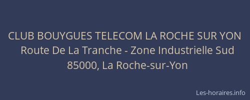 CLUB BOUYGUES TELECOM LA ROCHE SUR YON