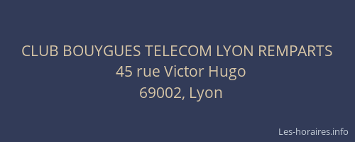 CLUB BOUYGUES TELECOM LYON REMPARTS