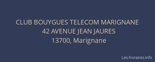 CLUB BOUYGUES TELECOM MARIGNANE