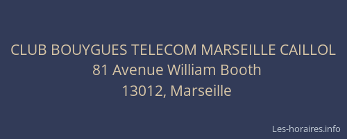 CLUB BOUYGUES TELECOM MARSEILLE CAILLOL