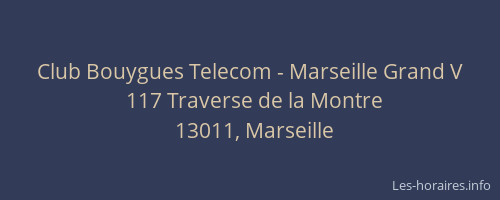 Club Bouygues Telecom - Marseille Grand V