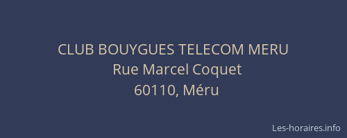 CLUB BOUYGUES TELECOM MERU