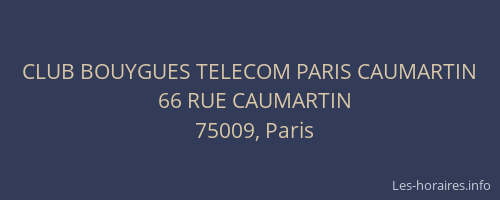 CLUB BOUYGUES TELECOM PARIS CAUMARTIN