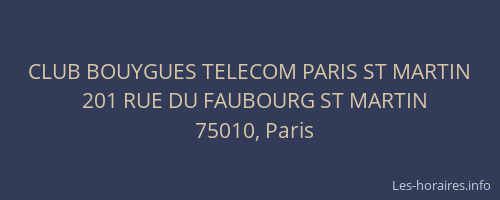 CLUB BOUYGUES TELECOM PARIS ST MARTIN