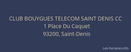 CLUB BOUYGUES TELECOM SAINT DENIS CC