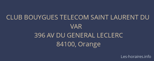 CLUB BOUYGUES TELECOM SAINT LAURENT DU VAR