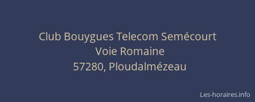 Club Bouygues Telecom Semécourt