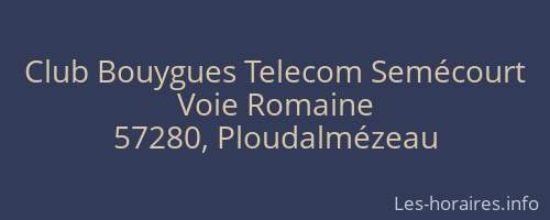 Club Bouygues Telecom Semécourt