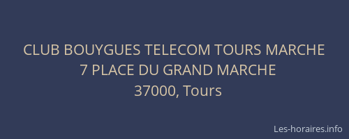 CLUB BOUYGUES TELECOM TOURS MARCHE