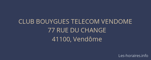 CLUB BOUYGUES TELECOM VENDOME
