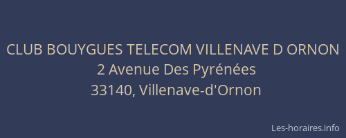 CLUB BOUYGUES TELECOM VILLENAVE D ORNON