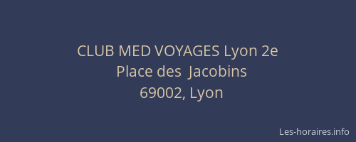 CLUB MED VOYAGES Lyon 2e