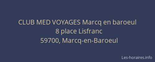 CLUB MED VOYAGES Marcq en baroeul