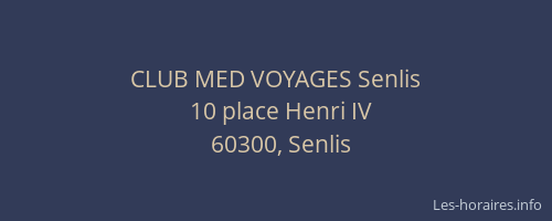 CLUB MED VOYAGES Senlis