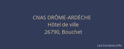 CNAS DR&Ocirc;ME-ARD&Egrave;CHE