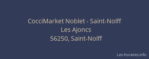 CocciMarket Noblet - Saint-Nolff