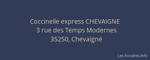 Coccinelle express CHEVAIGNE