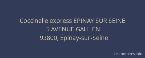 Coccinelle express EPINAY SUR SEINE