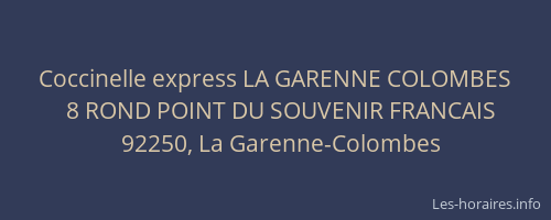 Coccinelle express LA GARENNE COLOMBES