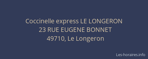 Coccinelle express LE LONGERON