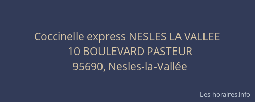 Coccinelle express NESLES LA VALLEE