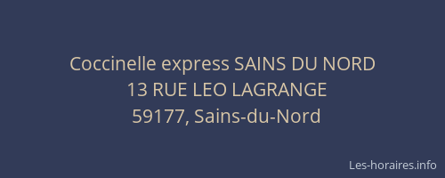 Coccinelle express SAINS DU NORD
