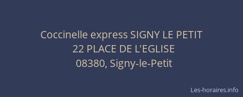 Coccinelle express SIGNY LE PETIT