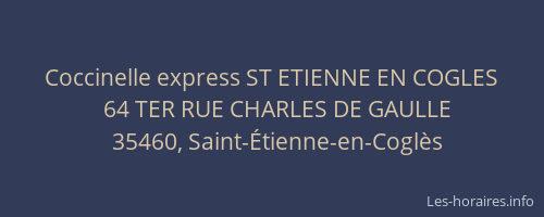 Coccinelle express ST ETIENNE EN COGLES