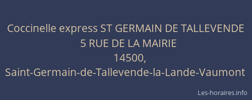 Coccinelle express ST GERMAIN DE TALLEVENDE