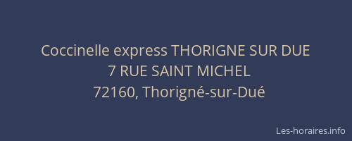 Coccinelle express THORIGNE SUR DUE