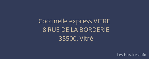 Coccinelle express VITRE