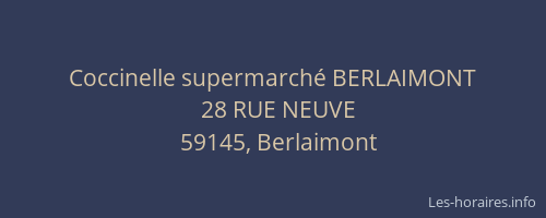 Coccinelle supermarché BERLAIMONT