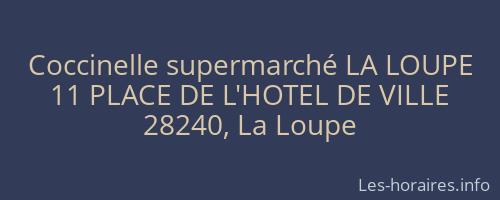 Coccinelle supermarché LA LOUPE