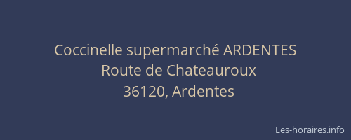 Coccinelle supermarch&eacute; ARDENTES