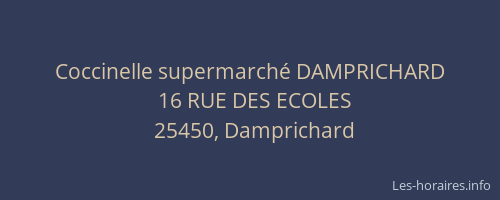 Coccinelle supermarch&eacute; DAMPRICHARD