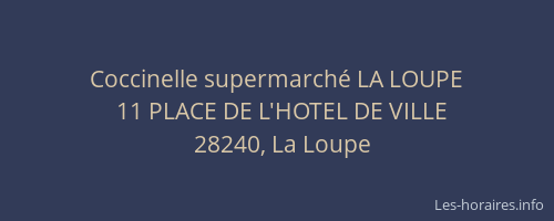 Coccinelle supermarch&eacute; LA LOUPE