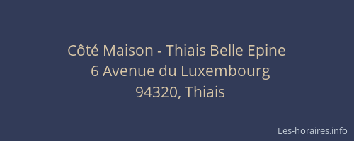 Côté Maison - Thiais Belle Epine