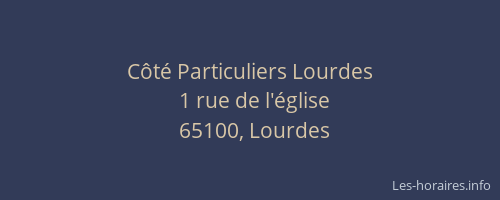 C&ocirc;t&eacute; Particuliers Lourdes