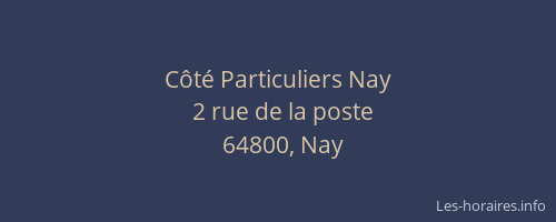 C&ocirc;t&eacute; Particuliers Nay