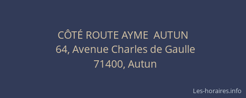 C&Ocirc;T&Eacute; ROUTE AYME  AUTUN