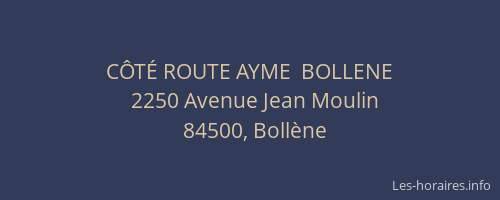 C&Ocirc;T&Eacute; ROUTE AYME  BOLLENE