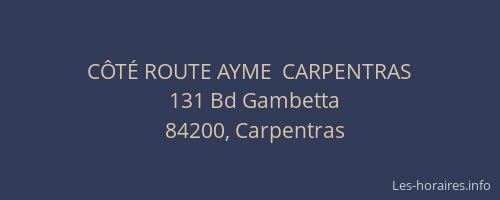 C&Ocirc;T&Eacute; ROUTE AYME  CARPENTRAS